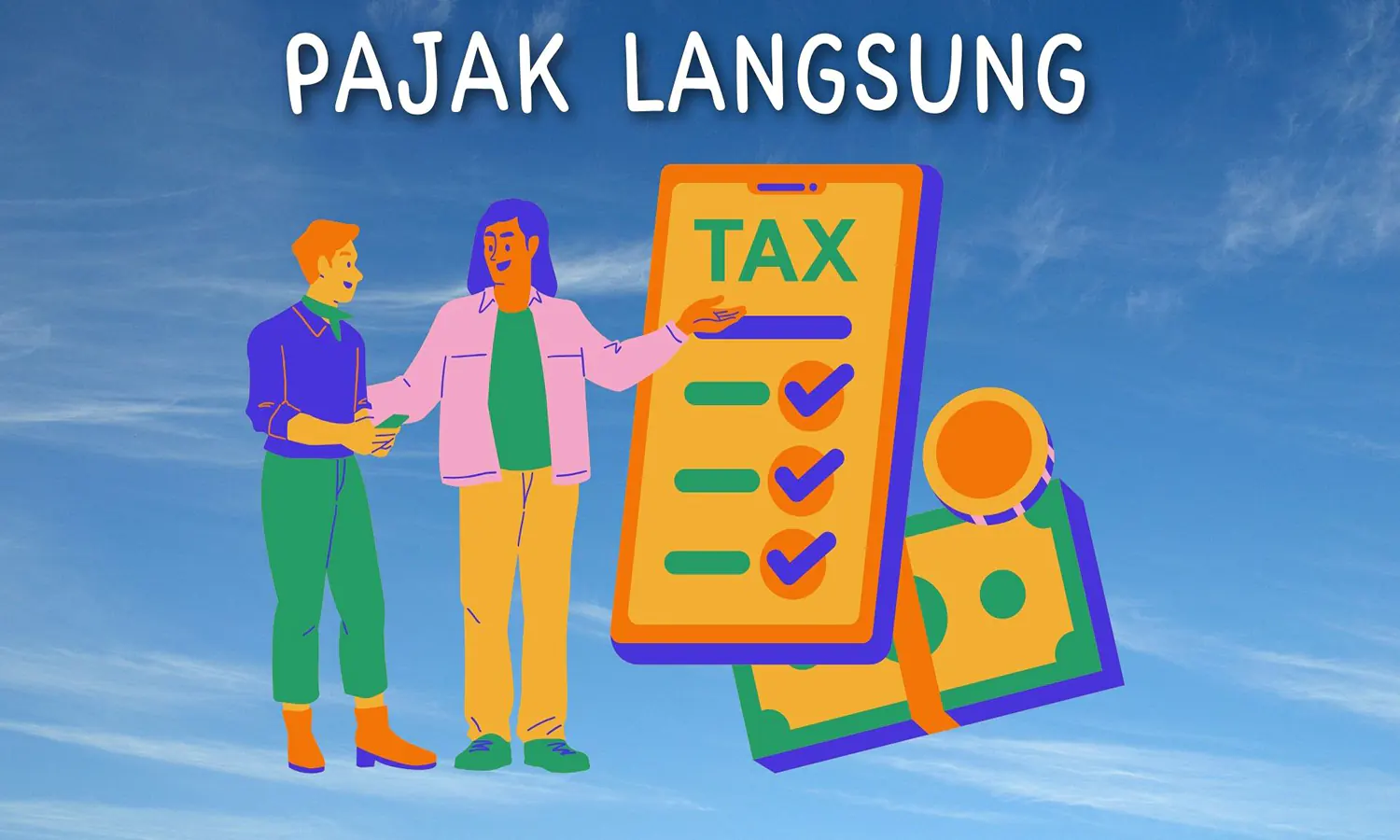 Pajak Langsung: Pengertian, Jenis, Rumus, Contoh, Perbedaan dan Persamaan dengan Pajak Tidak Langsung