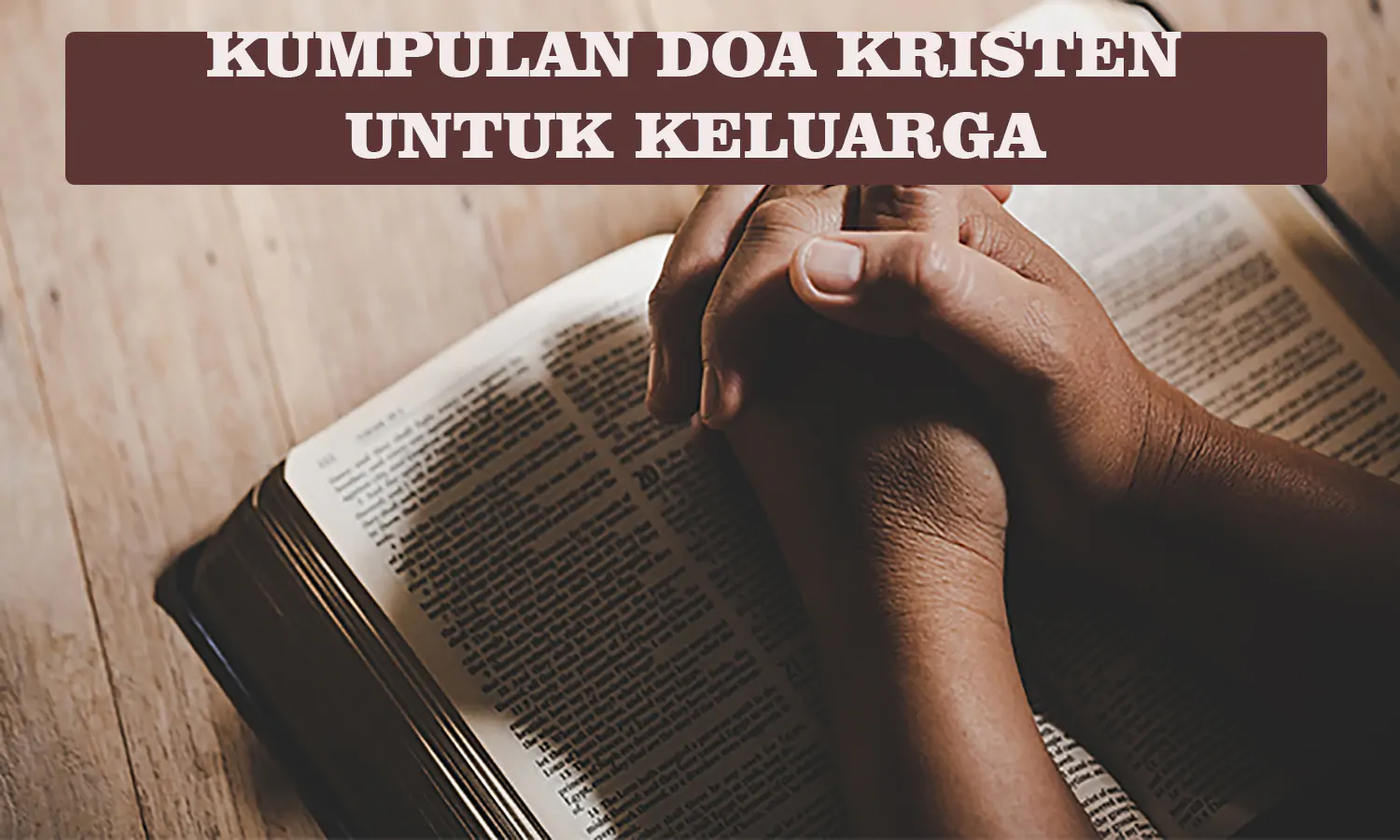 Kumpulan Doa Kristen untuk Keluarga agar Damai dan Diberkati Selalu