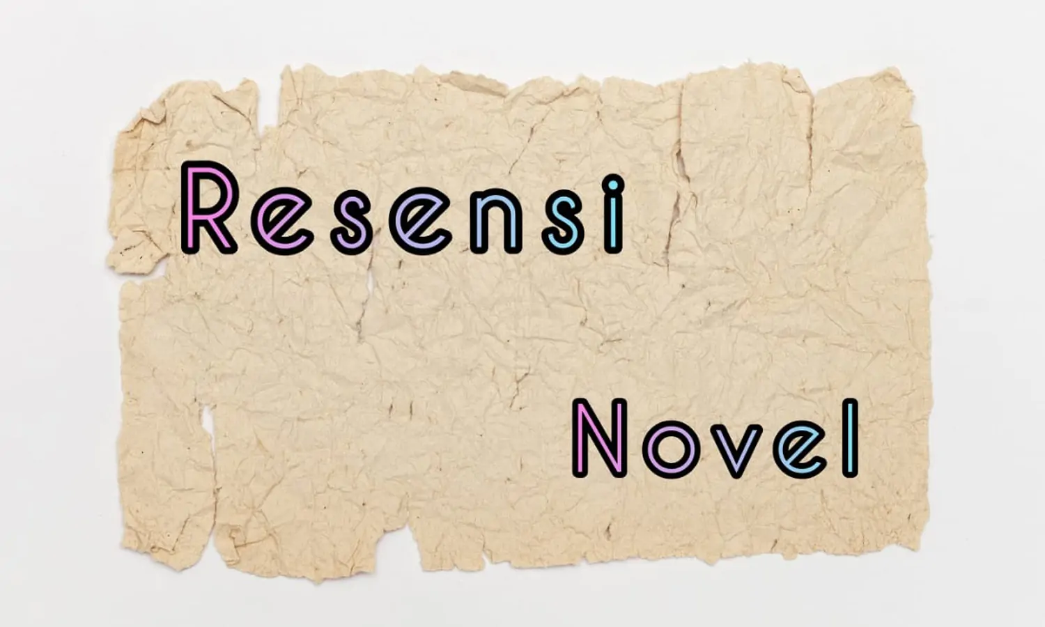Penting Diketahui! Berikut Tujuan dari Resensi Novel 